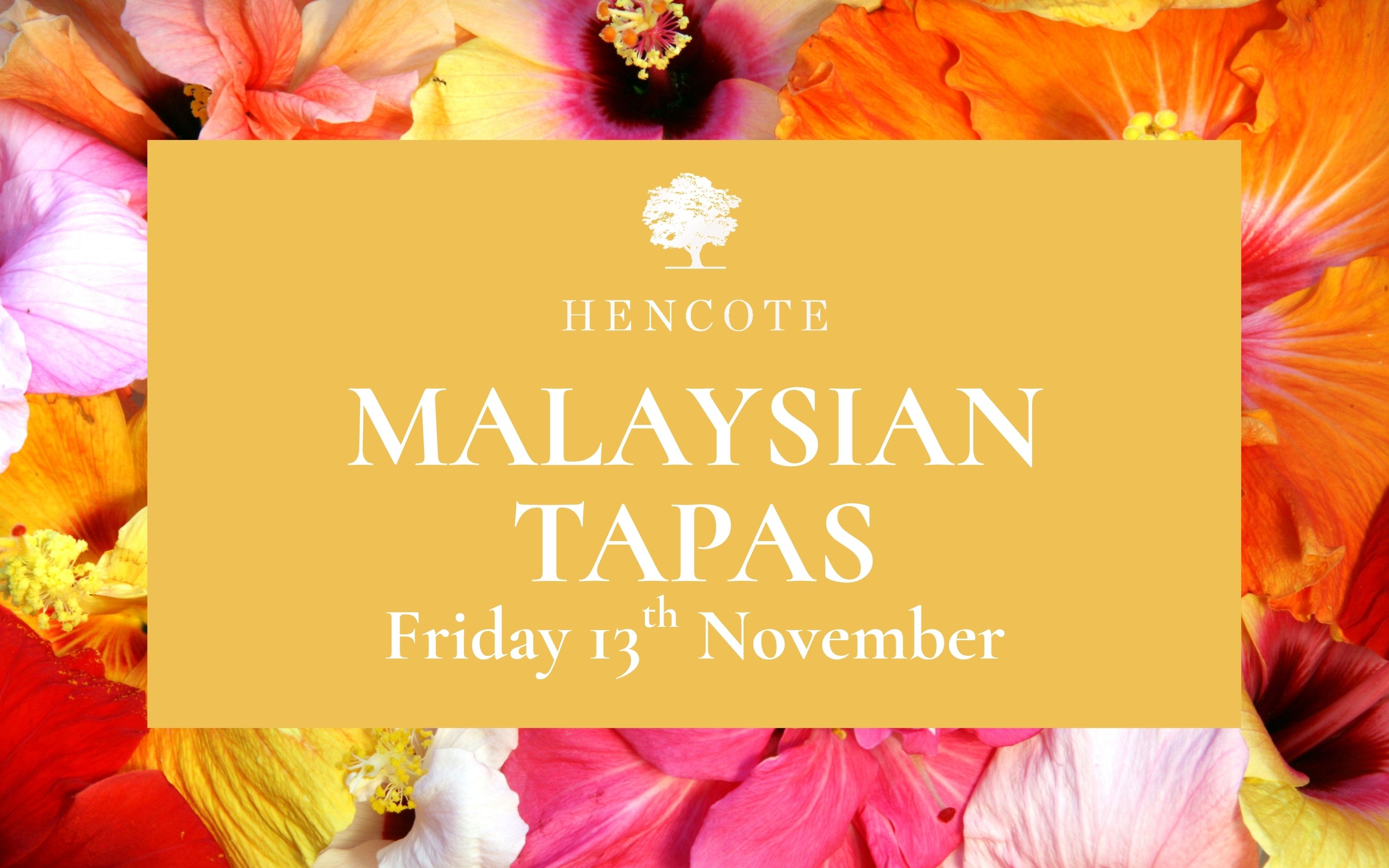 Malaysian Tapas at Hencote - Friday 13th November