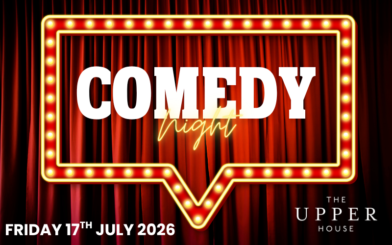 Comedy Night - Friday 17th July
