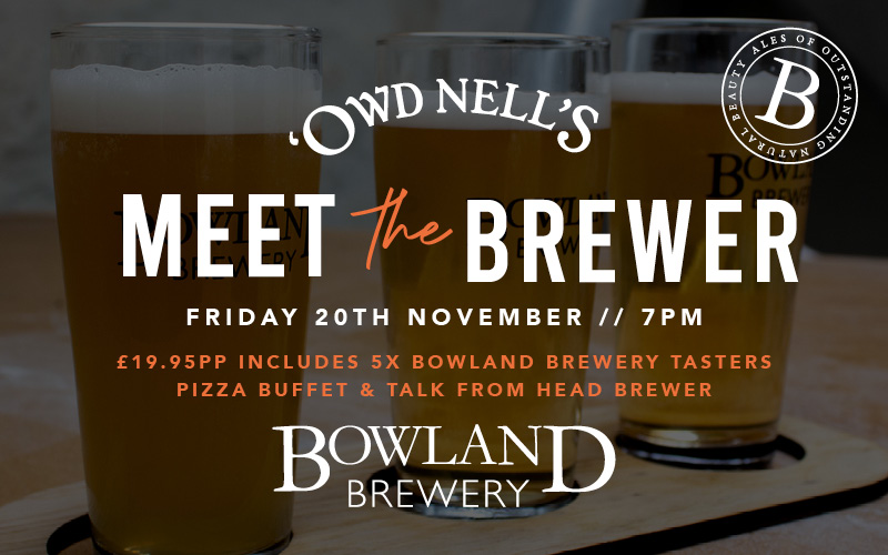 Meet the Brewer: Bowland Brewery at 'Owd Nells
