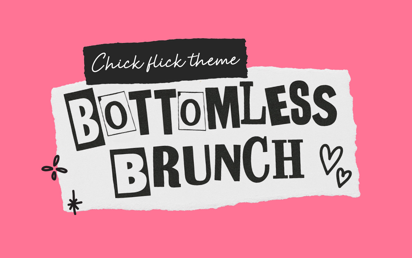 Chick Flick Bottomless Brunch at the Bistro, Bar & Grill