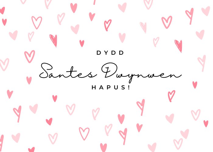 Dydd Santes Dwynwen Hapus