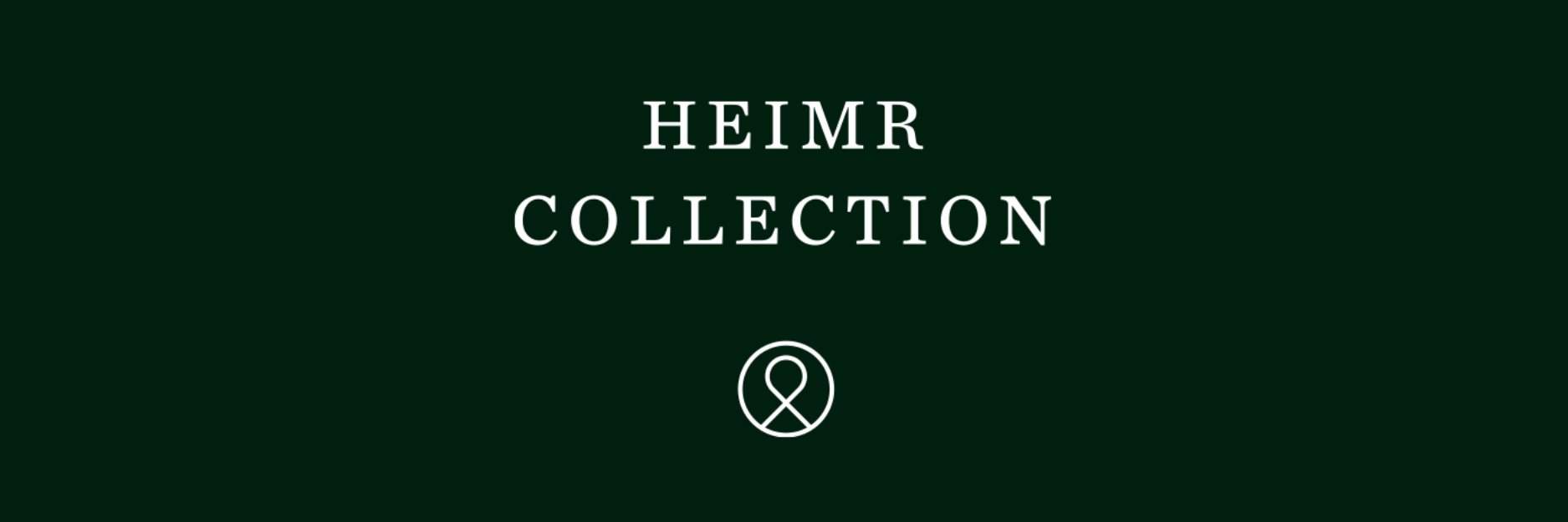 HEIMR COLLECTION
